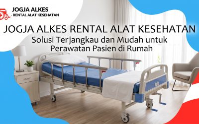 Layanan Sewa Bed Pasien Manual 2 Crank Jogja, Klaten, Magelang, Boyolali & Gunungkidul